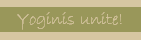 Yoginis unite!