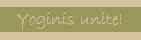 Yoginis unite!